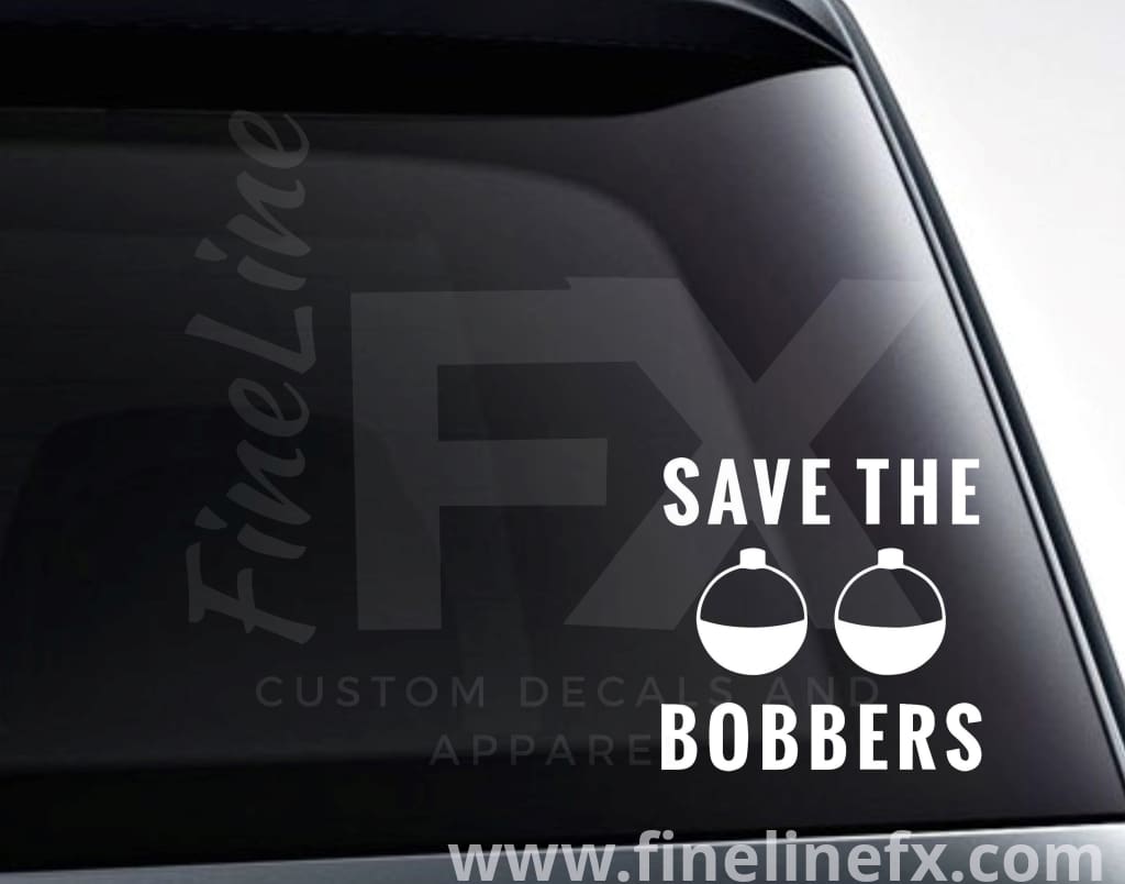 Save The Bobbers Fishing Vinyl Decal Sticker - FineLineFX