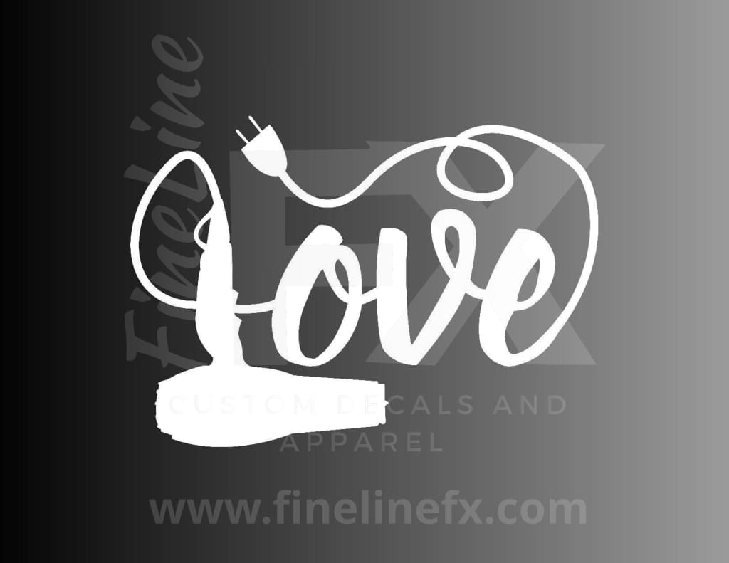 Love Hairstylist Blow Dryer Vinyl Decal Sticker - FineLineFX