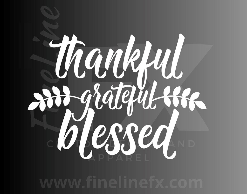 Thankful Grateful Blessed Vinyl Decal Sticker - FineLineFX