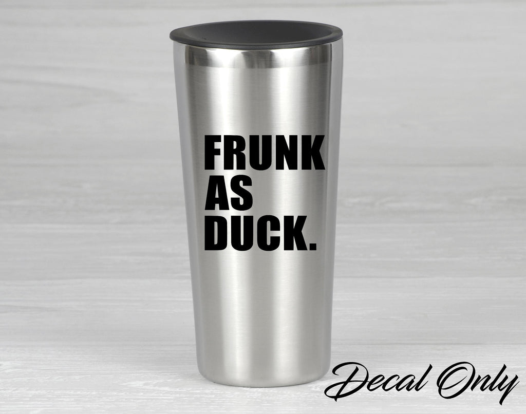 Frunk As Duck Drinking Humor Vinyl Decal Sticker - FineLineFX