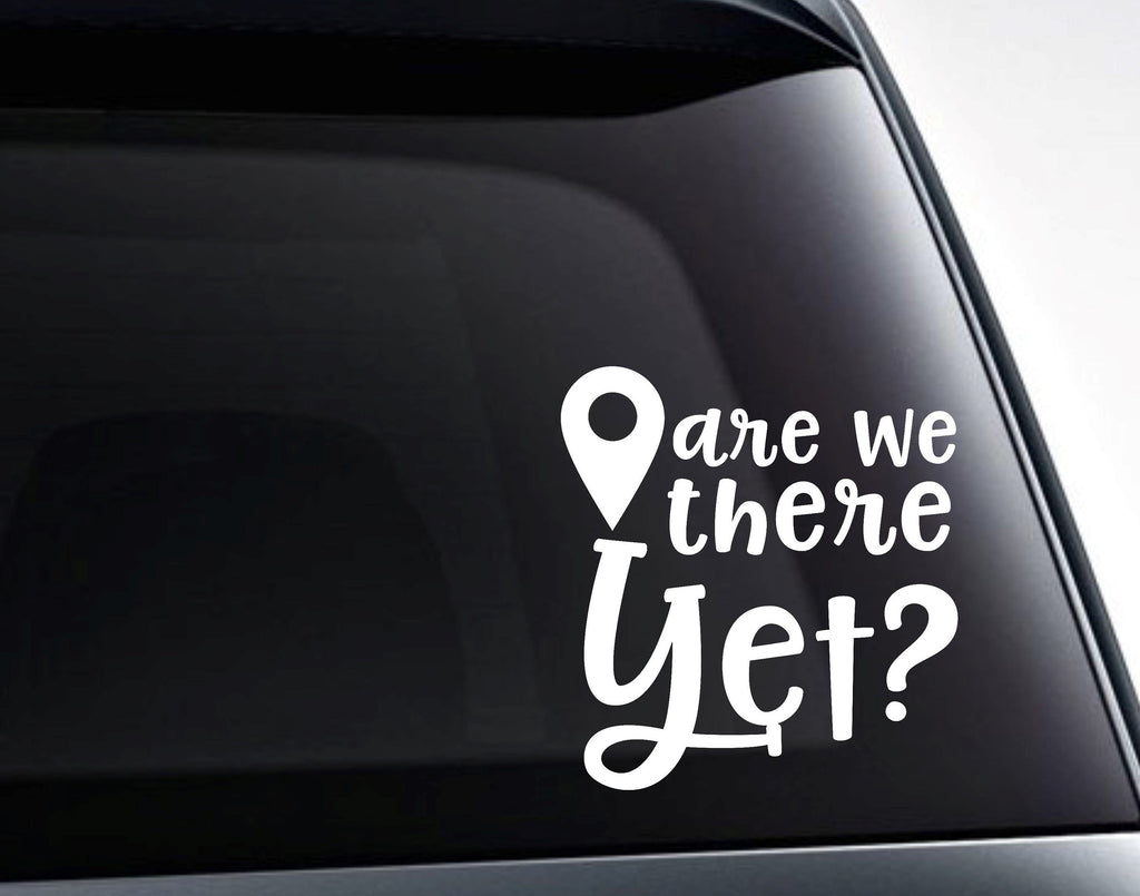 Are We There Yet? Map Marker Road Trip Vinyl Decal Sticker - FineLineFX