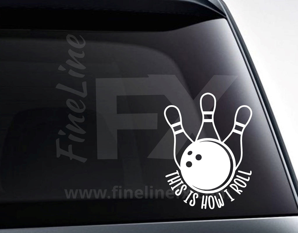 Bowling Ball "This is How I Roll" Vinyl Decal Sticker - FineLineFX