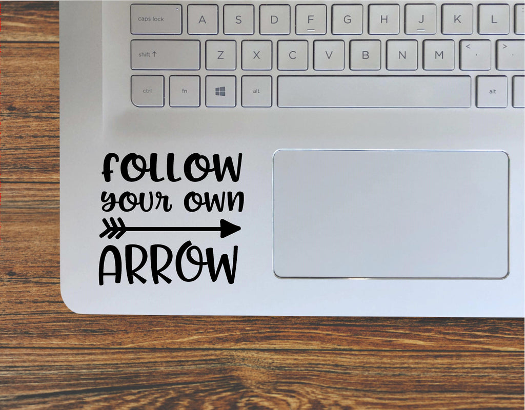 Follow Your Own Arrow Decal / Motivational Inspirational Saying Vinyl Decal Sticker - FineLineFX