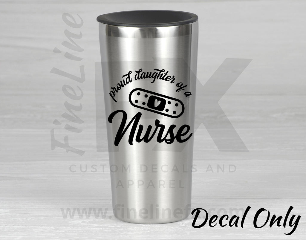 Proud Daughter Of A Nurse, Bandage With A Heart Vinyl Decal Sticker - FineLineFX