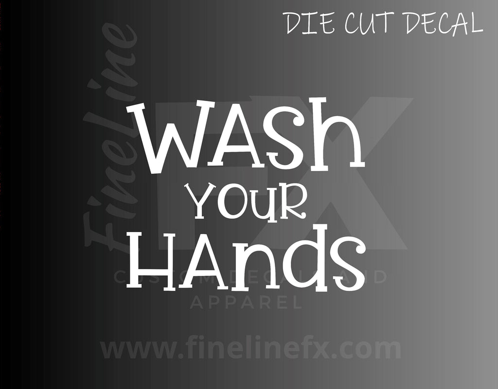 Wash Your Hands Bathroom Restroom Sign Vinyl Decal Sticker - FineLineFX