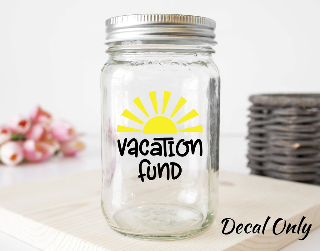 Vacation Fund Money Jar Decal | Summer Vacation Coin Jar Vinyl Decal Sticker - FineLineFX