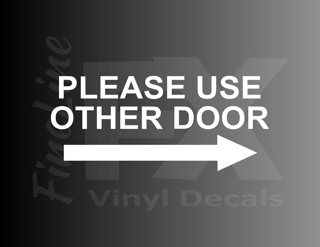 Please Use Other Door Right Or Left Arrow Sign Vinyl Decal Sticker 