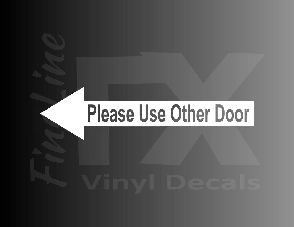 Please Use Other Door Left Or Right Arrow Sign Vinyl Decal Sticker 