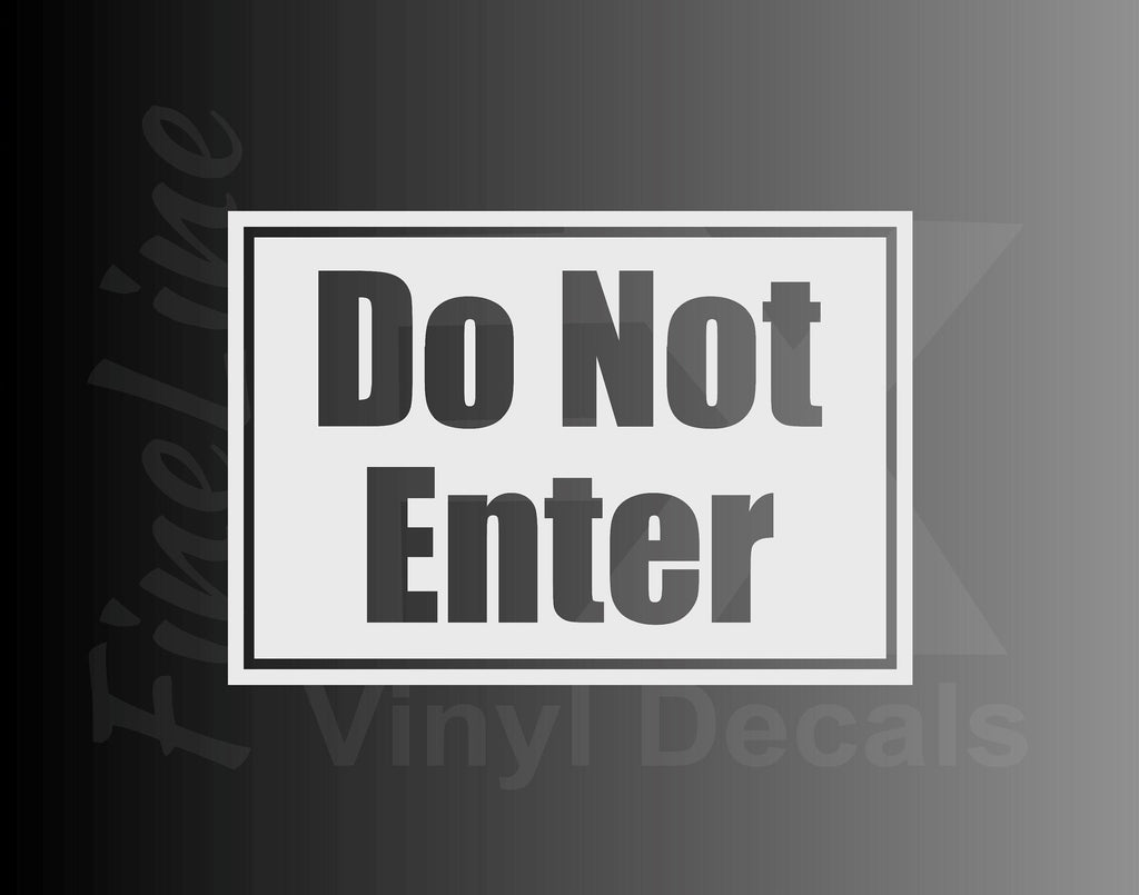 Do Not Enter Sign Vinyl Decal Sticker