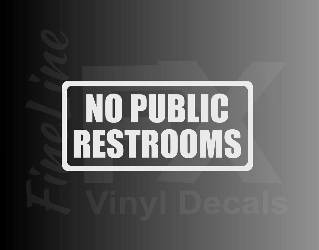No Public Restrooms Vinyl Decal Sticker 