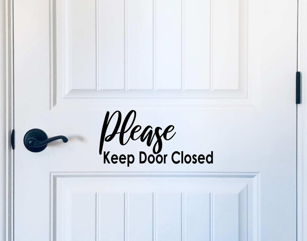 Please Keep Door Closed Vinyl Decal Sticker / Door Decal Sign