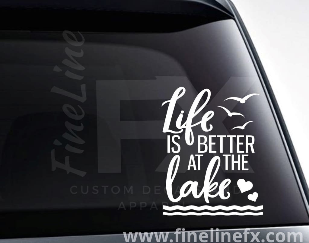 Life Is Better At The Lake Vinyl Decal Sticker - FineLineFX