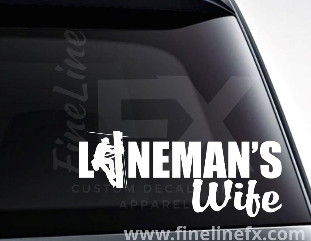 Lineman's Wife Electric Utility Worker Wife Vinyl Decal Sticker - FineLineFX