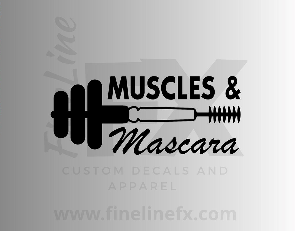 Muscles And Mascara Vinyl Decal Sticker - FineLineFX