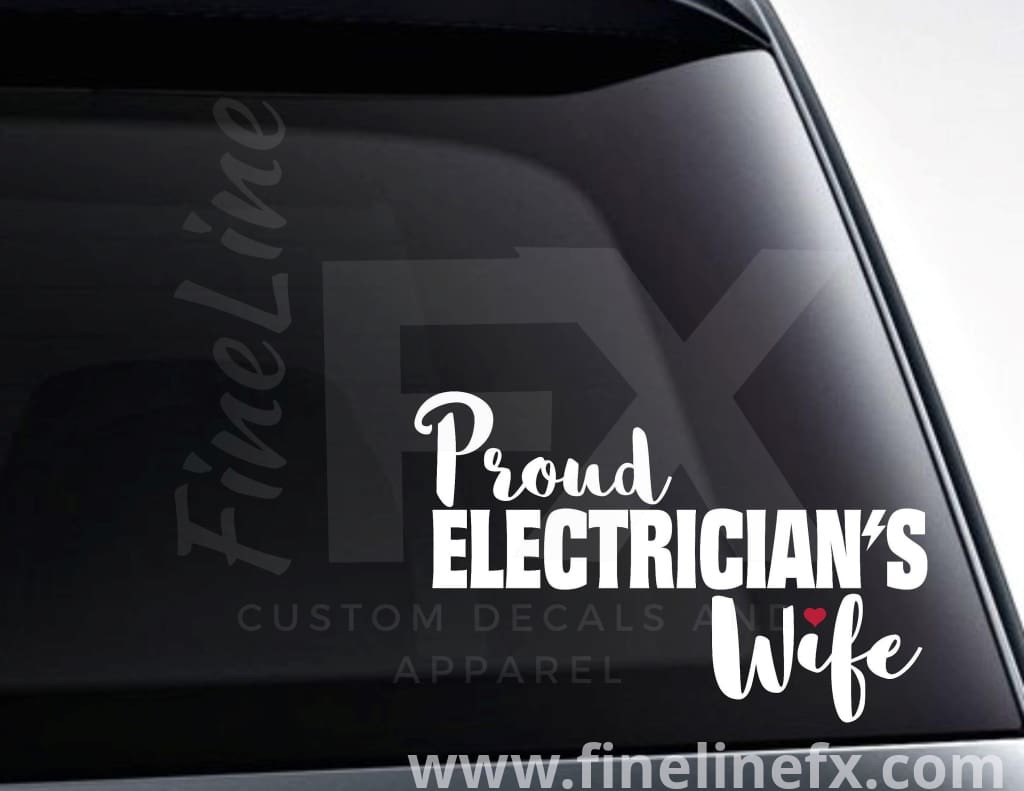 Proud Electrician's Wife Vinyl Decal Sticker - FineLineFX