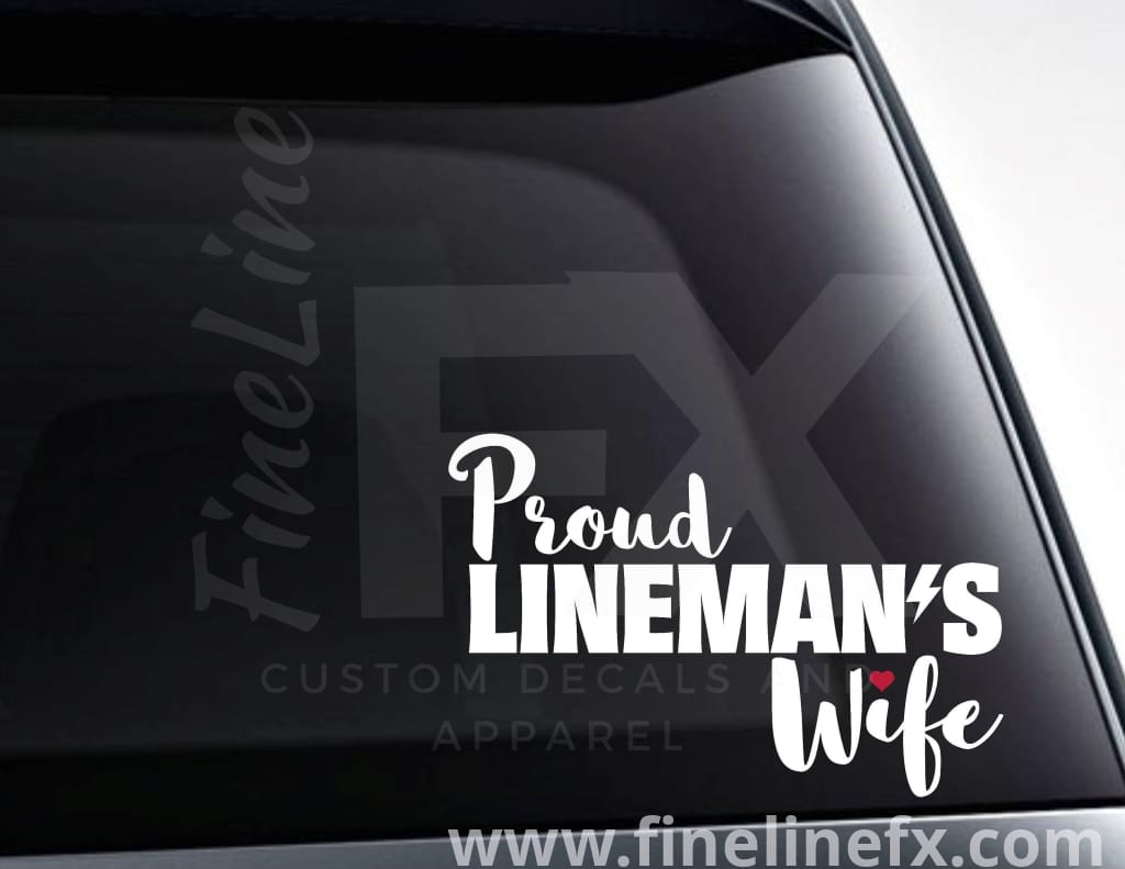 Proud Lineman's Wife Vinyl Decal Sticker - FineLineFX