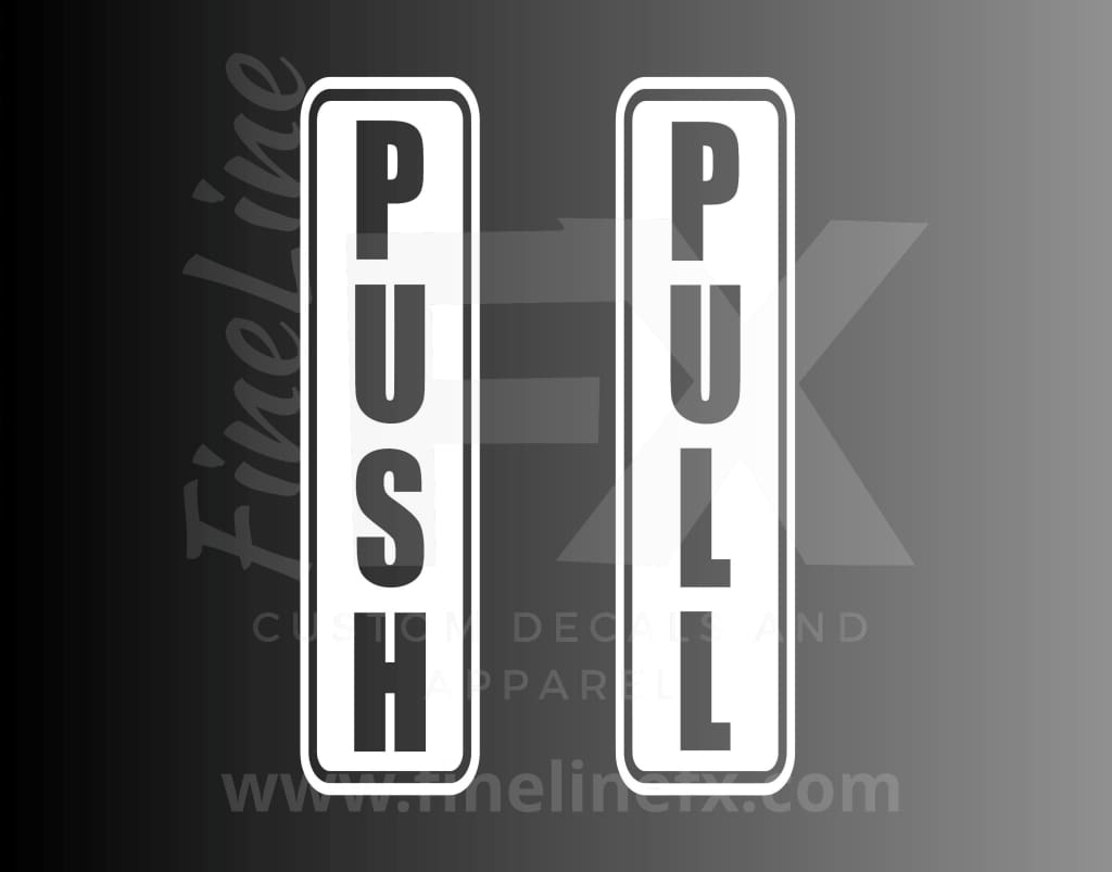 Push Pull Door Stickers Vinyl Decal Stickers – FineLineFX Vinyl Decals &  Car Stickers