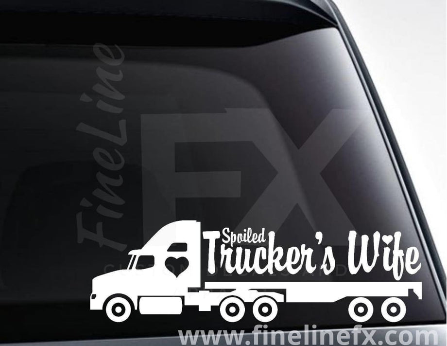 Spoiled Trucker's Wife Vinyl Decal Sticker – FineLineFX Vinyl