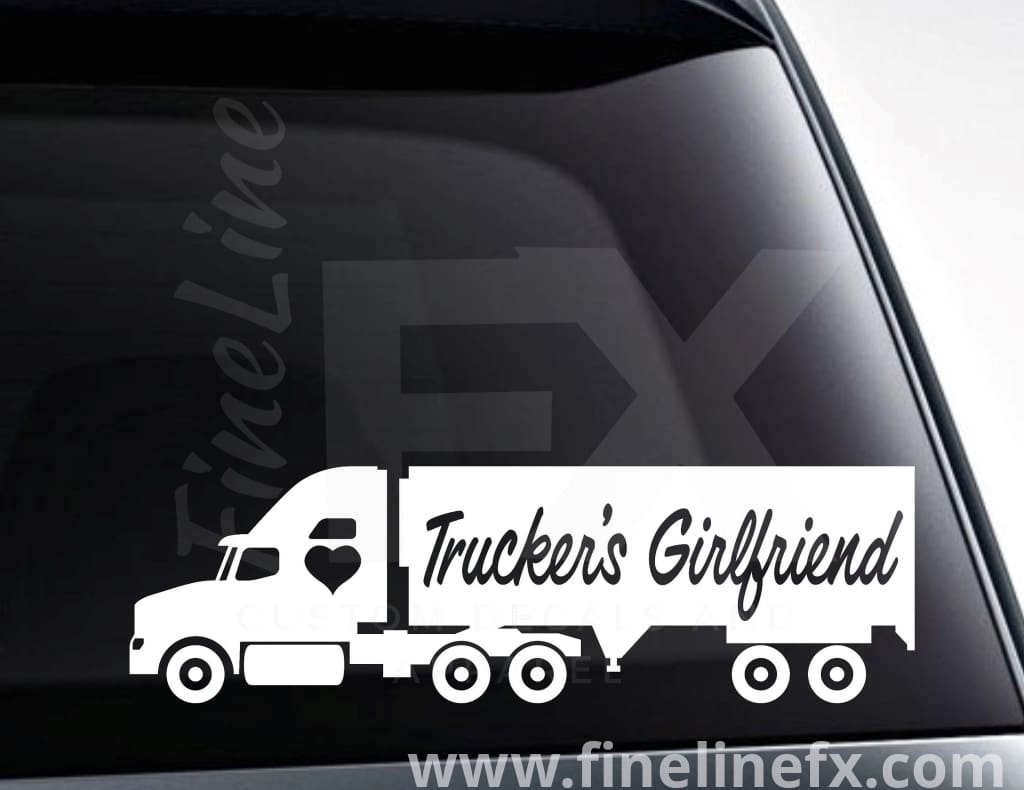 Trucker's Girlfriend Vinyl Decal Sticker - FineLineFX